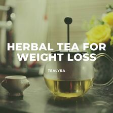 Herbal tea for weight loss
